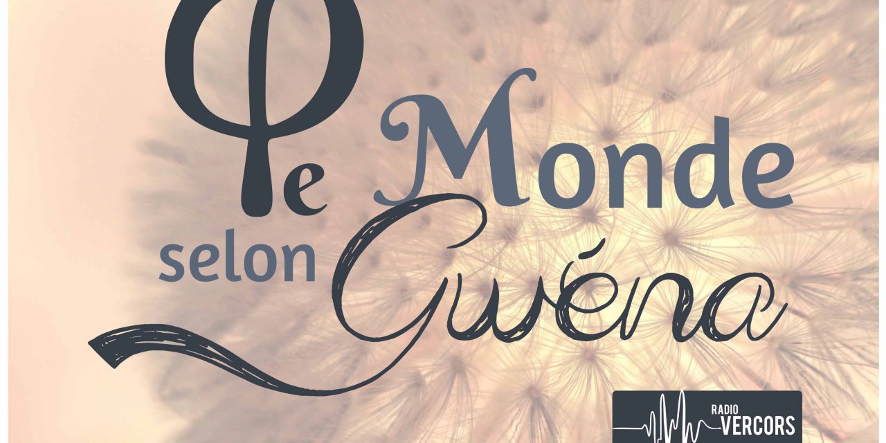 Le monde selon Gwéna