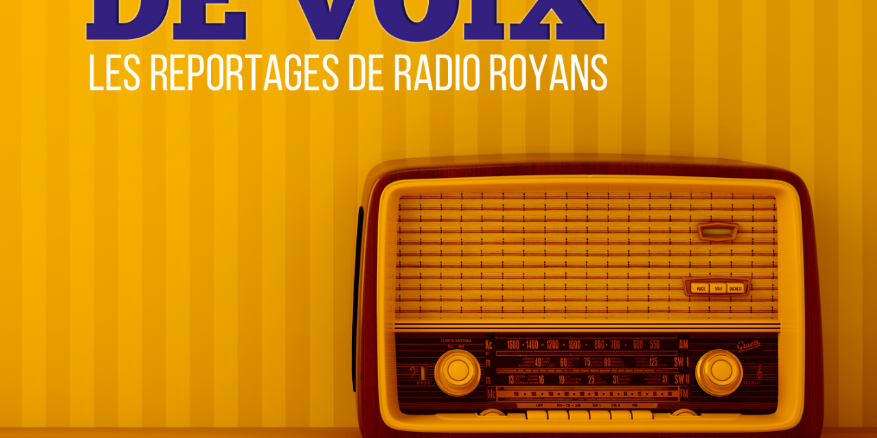 A portée de Voix – Votre magazine de reportages – édition du 16 octobre 2018