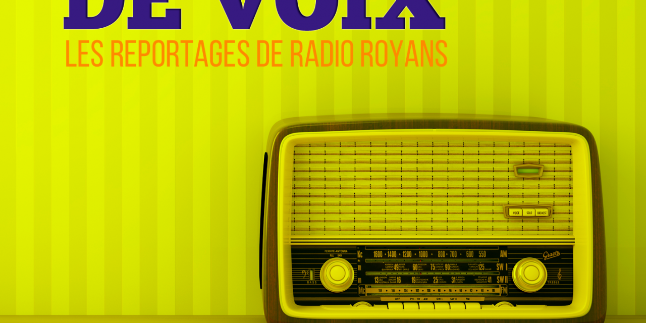 A portée de Voix – Votre magazine de reportages – édition du 6 décembre 2018