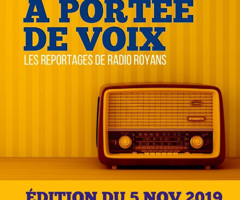 A portée de Voix – Votre magazine de reportages – édition du 05 novembre 2019