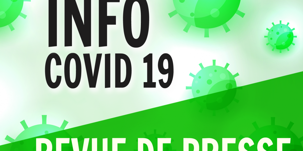 Infos Covid – Revue de Presse du 6 avril