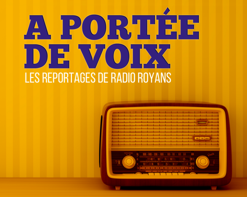 A portée de Voix – Votre magazine de reportages – édition du 4 août 2020