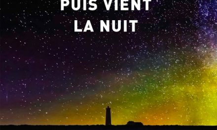 Lumière d’été puis vint la nuit