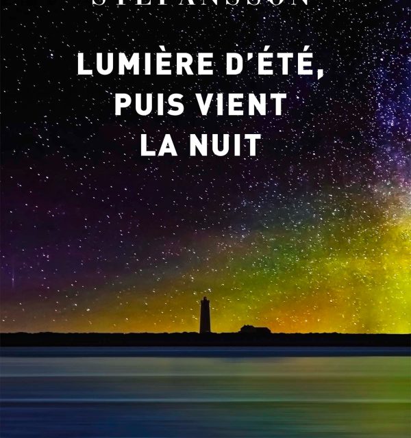 Lumière d’été puis vint la nuit