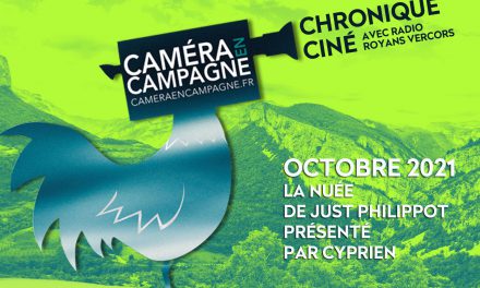 Chronique ciné – Caméra en Campagne – Oct 2021 – La Nuée
