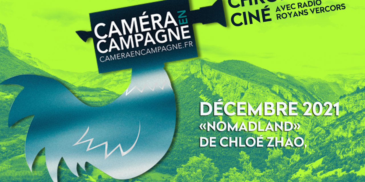 Chronique ciné – Caméra en Campagne – Décembre 2021 – Nomadland