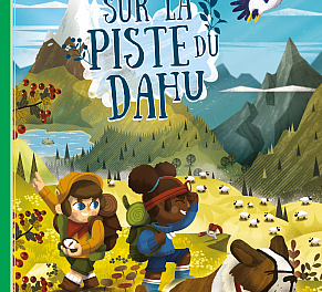 Sur la piste du Dahu – Ma première aventure