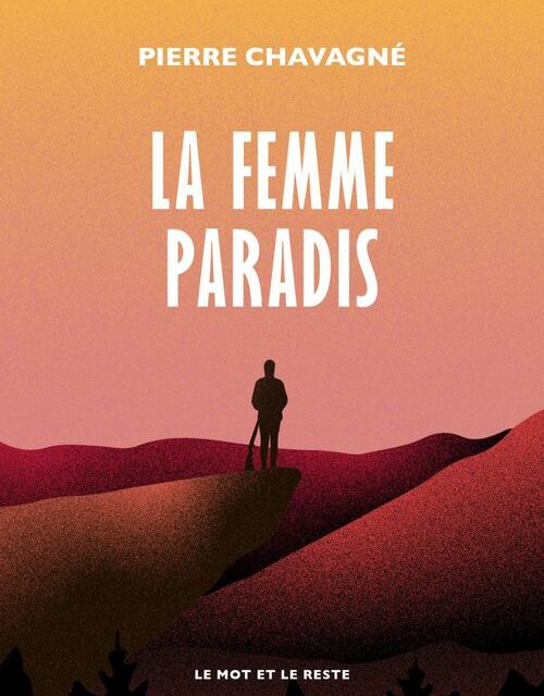 Bruits de page – La femme paradis de Pierre Chavagné