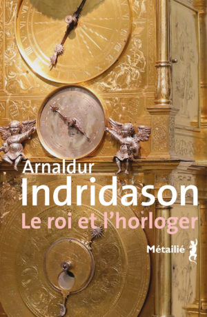 Bruits de page – Le roi et l’horloger d’Arnaldur Indridason