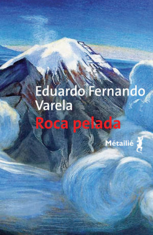 Bruits de page – Roca Pelada d’Eduardo Fernando Varela