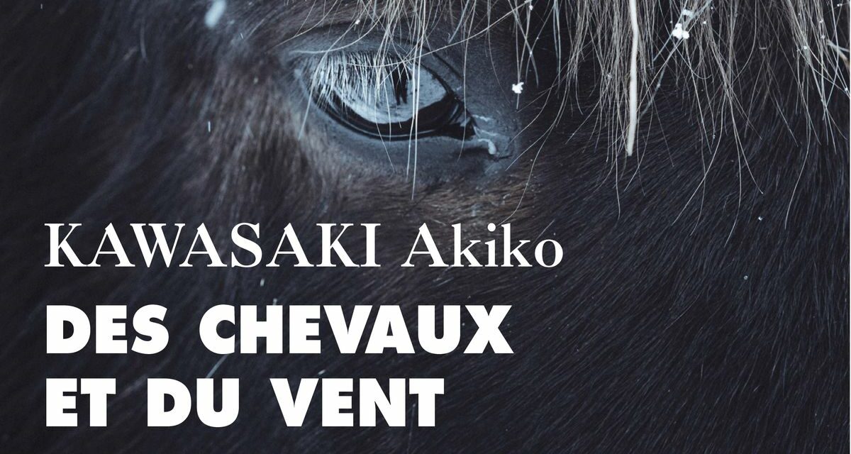 Bruits de pages – Des chevaux et du vent, d’Akiko Kawasaki