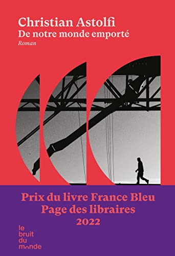 Bruits de pages – De notre monde emporté, de Christian Astolfi