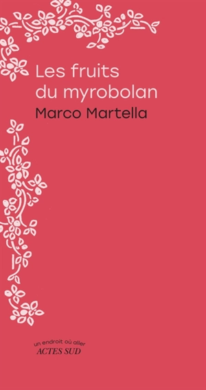 Bruits de pages – Les fruits du myrobolan, de Marco Martella