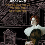 Bruits de pages – Rappelez-vous votre vie effrontée, de Jean Hegland