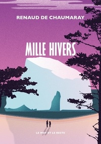 Bruits de pages – Mille hivers, de Renaud de Chaumaray