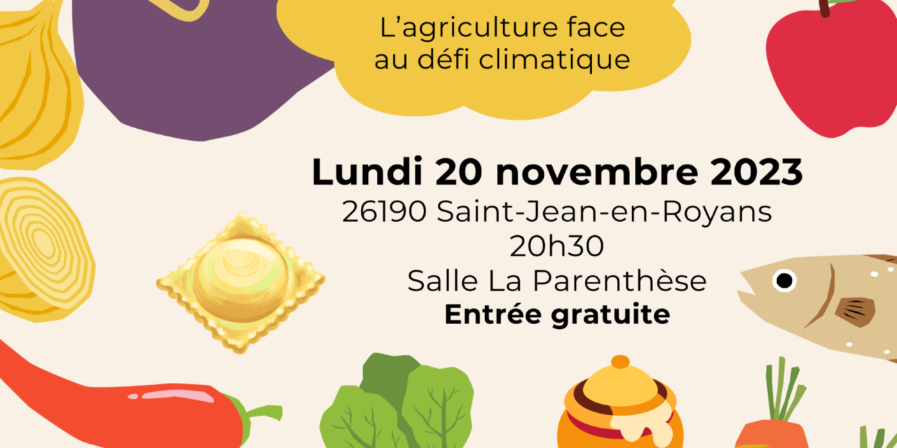 Salon professionnel alimentaire et ciné-débat sur l’agriculture face au défi climatique à St Jean en Royans