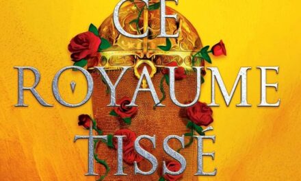 Bruits de pages – CE ROYAUME TISSÉ, DE TAHEREH MAFI