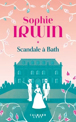 Bruits de pages – Scandale à Bath, de Sophie Irwin