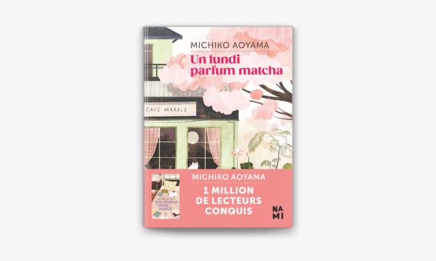 Bruits de pages – Un lundi parfum matcha, de Michiko Aoyama