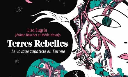 Terres Rebelles, une BD poétique sur le voyage des Zapatistes en Europe