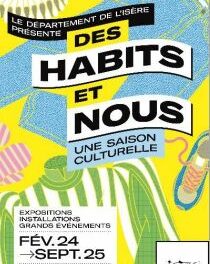 Des habits et nous, une saison culturelle en Isère