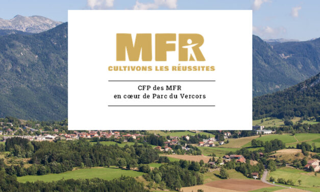 Le Centre de Formation et de Promotion des Maisons Familiales Rurales en cœur de Parc du Vercors