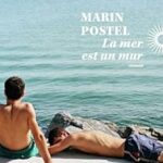 Bruits de pages – La mer est un mur, de Marin Postel