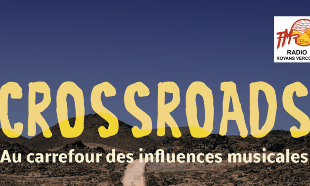 Crossroads #134 – BLUES, ROCK ET MAGHREB