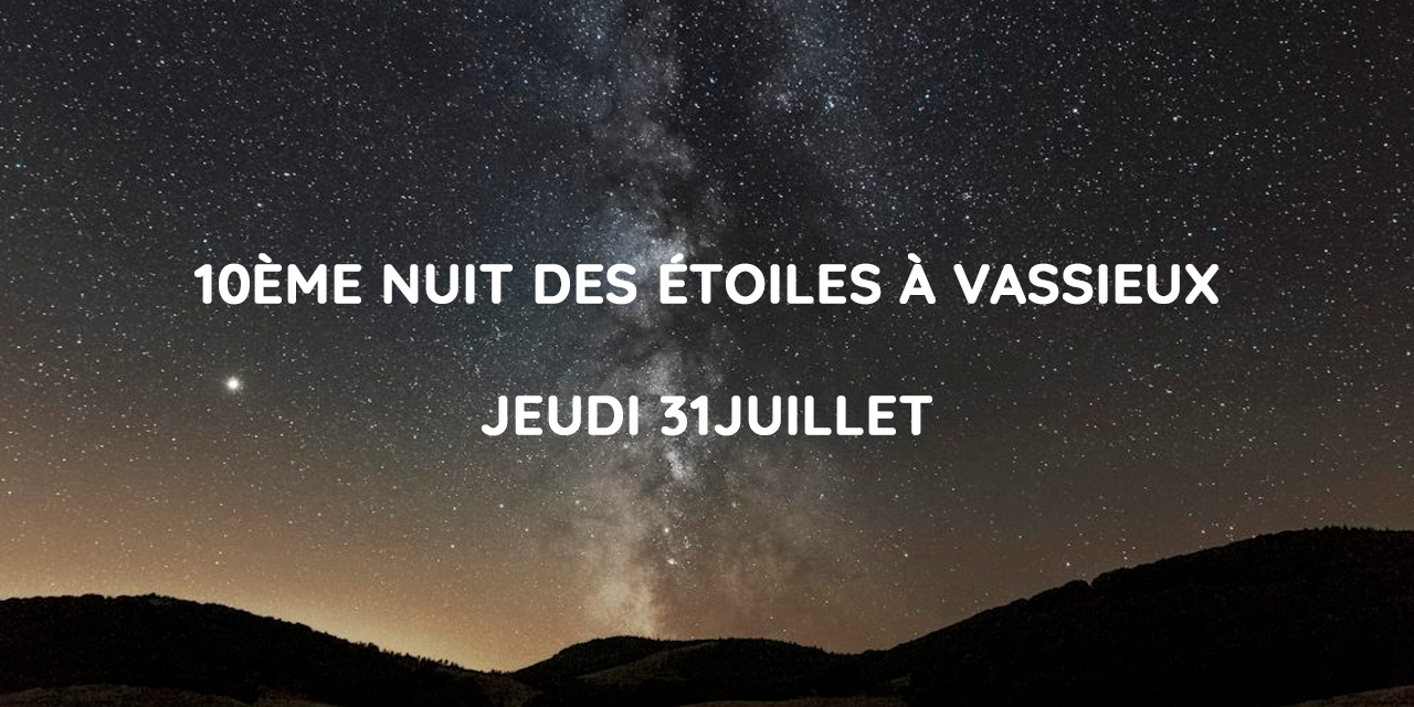 La 10ème Nuit des étoiles à Vassieux