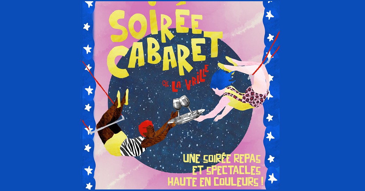 Une soirée cabaret haute en couleurs et en saveurs !