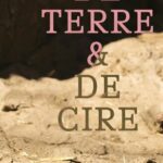 « De terre et de cire » au Lieu d’art La Halle