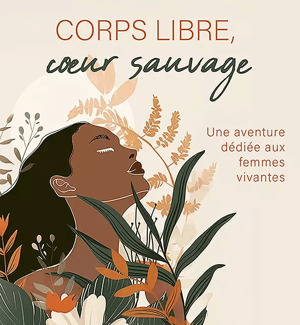 Corps libre, coeur sauvage avec Patricia Olive