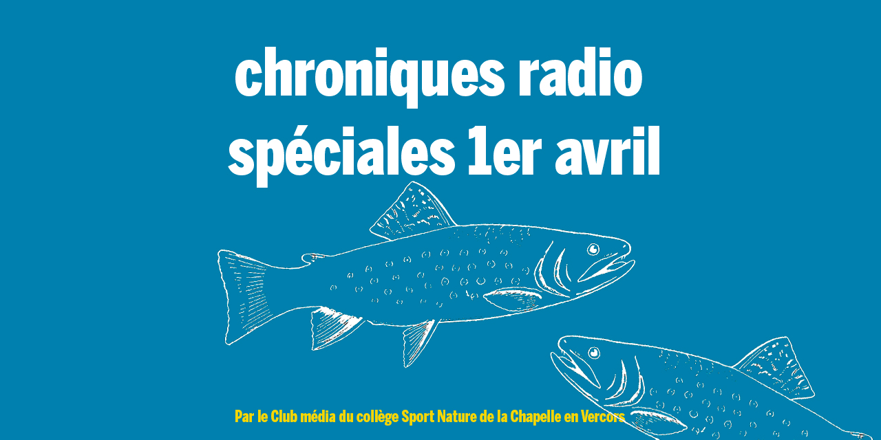 C&rsquo;est le 1er avril sur nos ondes avec le club média